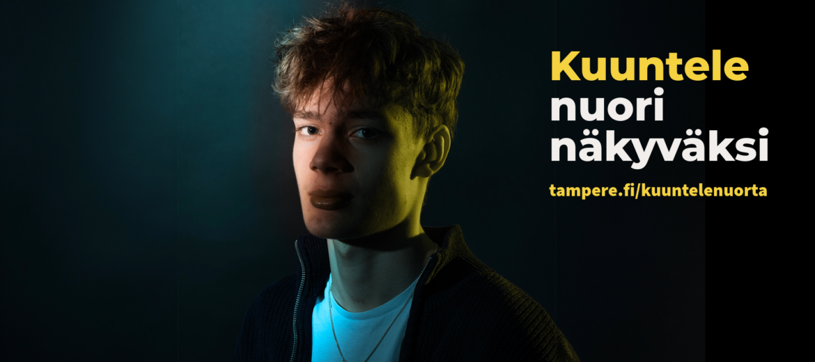 Kuuntele nuori näkyväksi